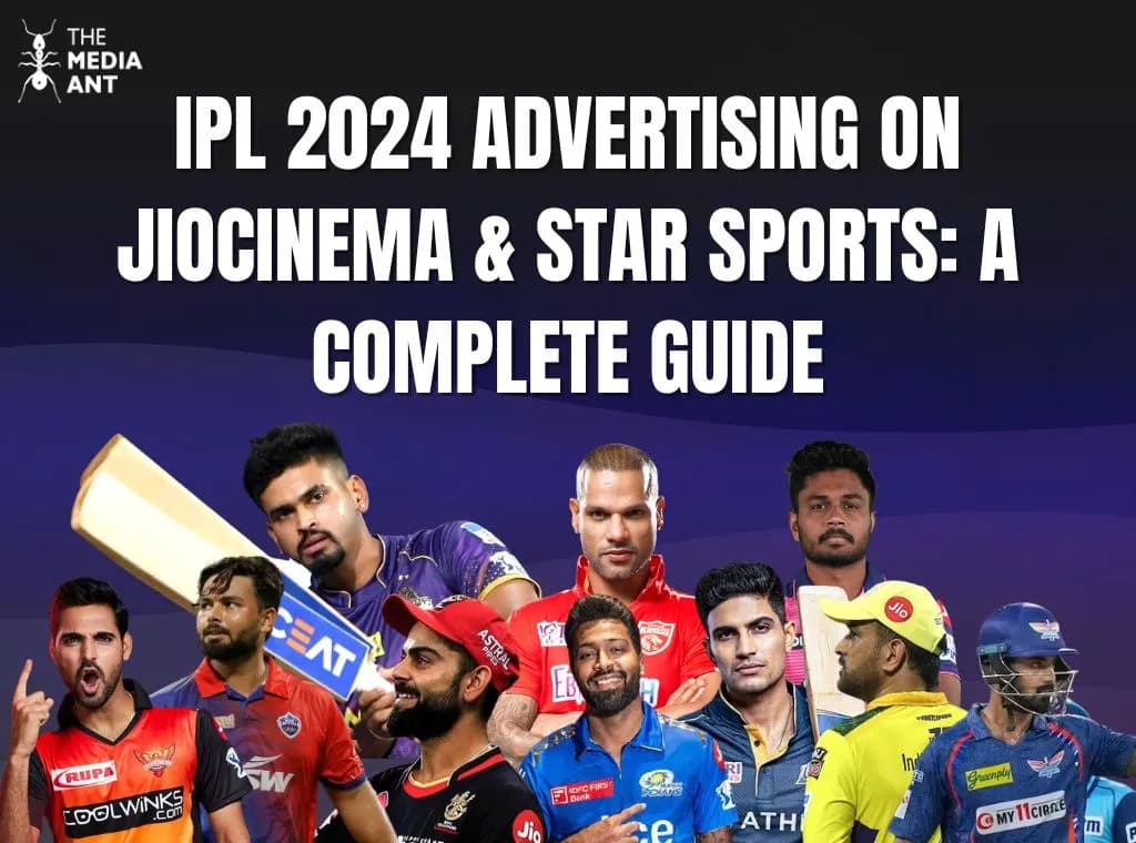 IPL 2024 Advertising on Jiocinema & Star Sports: A Complete Guide