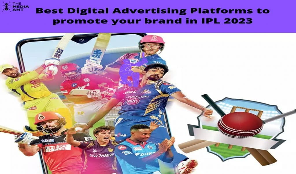 Best Digital Advertising Platforms to promote your brand in IPL 2023
